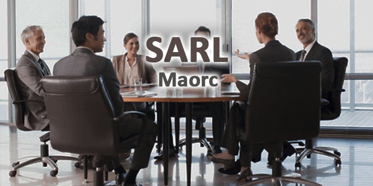 SARL كيفية تأسيس شركة بالمغرب 2022